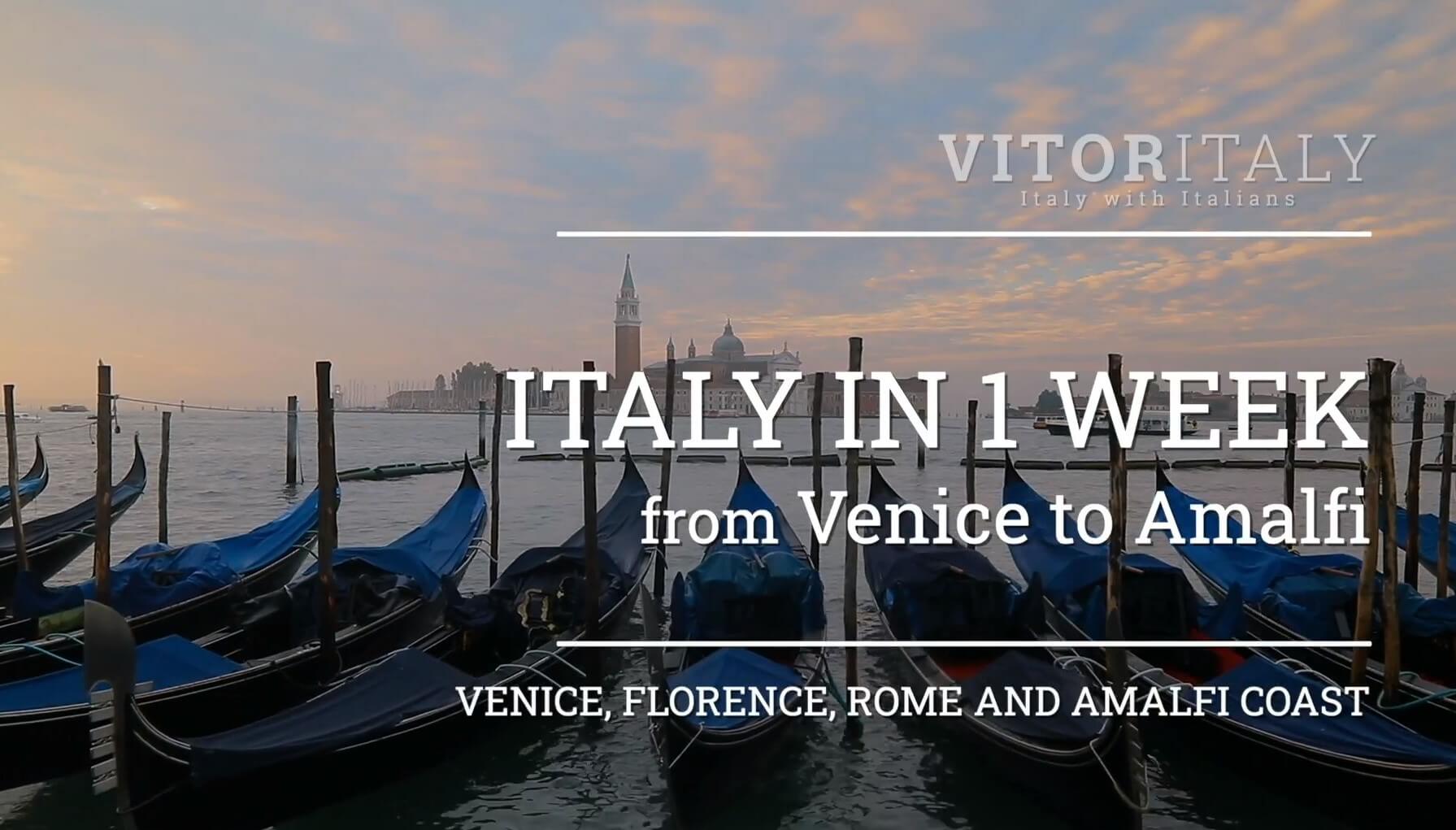 ITALY IN 1 WEEK PRIVATE TOUR - Venice, Florence, Rome and Amalfi Coast