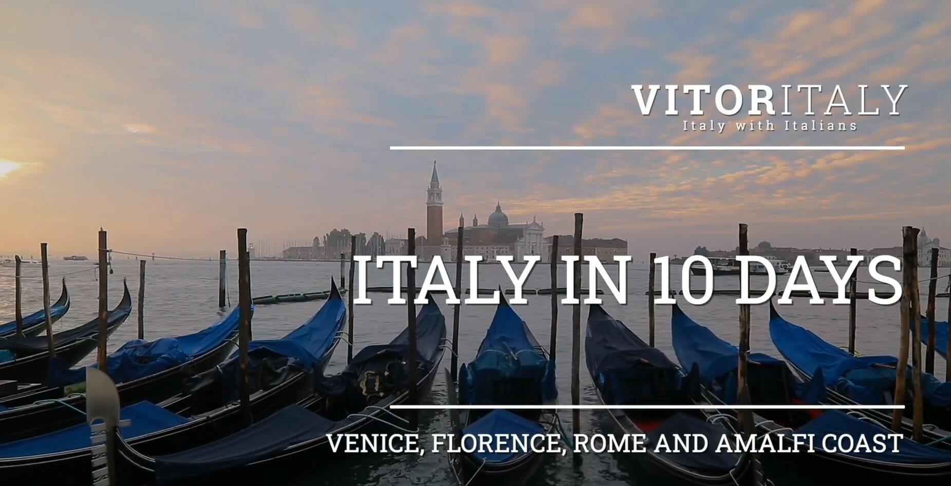 ITALY IN 10 DAYS PRIVATE LUXURY TOUR - Venice, Florence, Rome and Amalfi Coast
