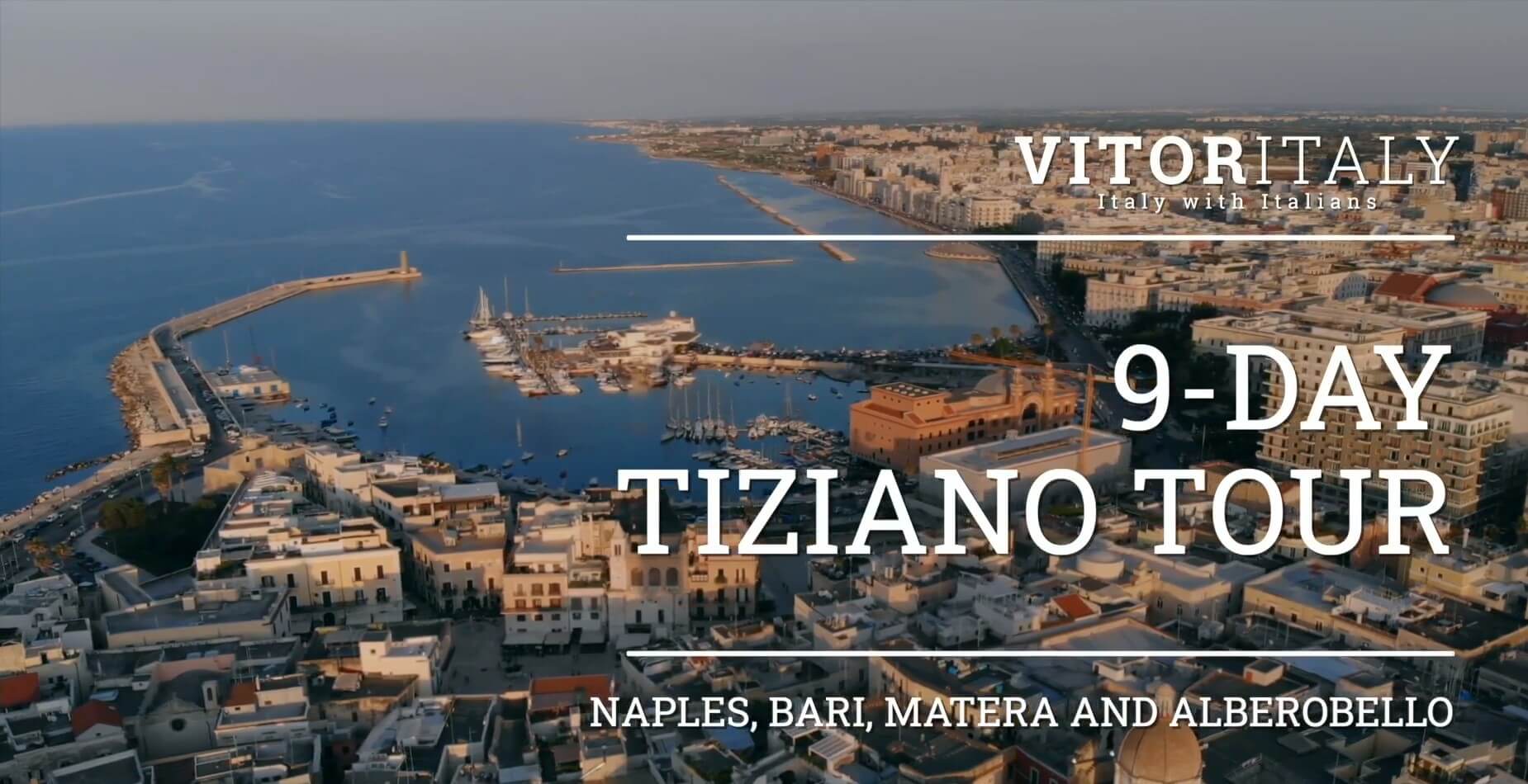 TIZIANO PRIVATE TOUR - Naples, Bari, Matera and Alberobello